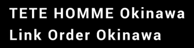 TETE HOMME Link Order Okinawa (成人式 お揃い”オーダースーツ”発祥店)